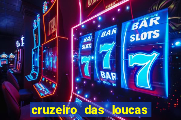 cruzeiro das loucas filme completo dublado superflix